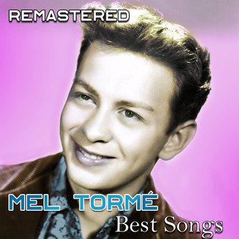 Mel Tormé - Best Songs (Remastered)
