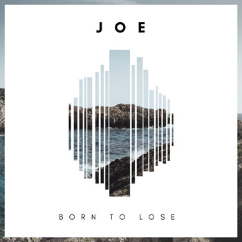 Joe - Born to Lose (Explicit)