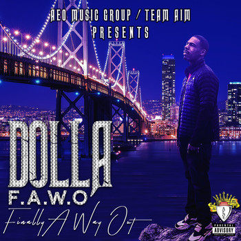 Dolla - Finally a Way Out (Explicit)