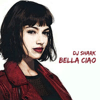 Dj Shark - Bella Ciao