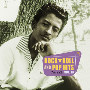 Various Artists - Rock 'n' Roll and Pop Hits: The 50s, Vol. 13