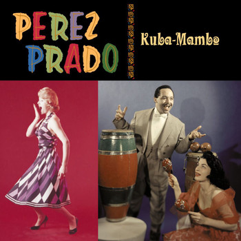 Perez Prado - Kuba Mambo