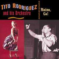 Tito Rodriguez - Maina, Go!