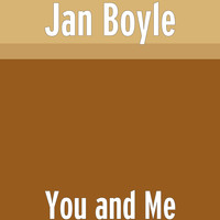 Jan Boyle - You and Me