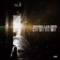 Trackman - Stay out the Way (Explicit)