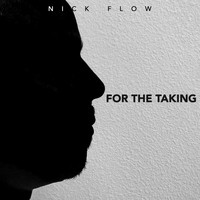 Nick Flow - For the Taking