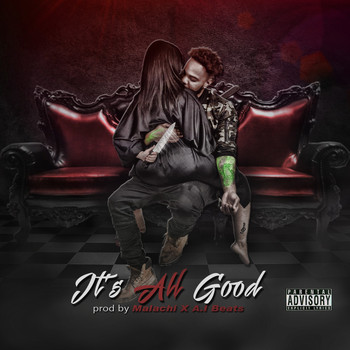 Malachi - Its All Good (Explicit)