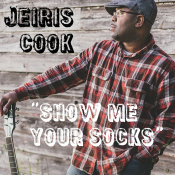 Jeiris Cook - Show Me Your Socks