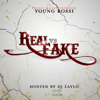 Young Bossi - Real vs Fake (Explicit)