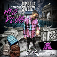 Topdolla Sweizy - Hi 5 to the Plug (Explicit)