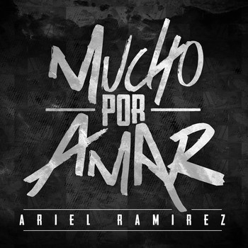 Ariel Ramirez - Mucho por Amar (Unplugged)