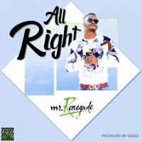 Mr. Renegade - All Right