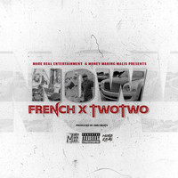 French - Now (feat. Two Two) (Explicit)