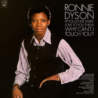 Ronnie Dyson - (If You Let Me Make Love To You Then) Why Can't I Touch You? (Expanded Edition)