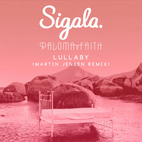 Sigala & Paloma Faith - Lullaby (Martin Jensen Remix)