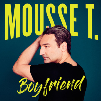 Mousse T. - Boyfriend