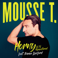Mousse T. feat. Emma Lanford - Horny (Remastered 2018)