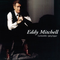 Eddy Mitchell - Curiosités 1963/1992