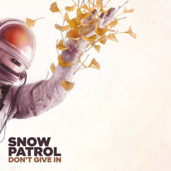 Snow Patrol - Don't Give In (Explicit)