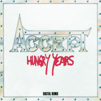 Accept - Hungry Years (Remixed [Explicit])