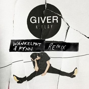 K.Flay - Giver (Wankelmut & Fynn Remix [Explicit])