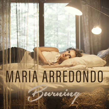Maria Arredondo - Burning