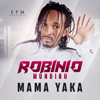 Robinio Mundibu - Mama Yaka
