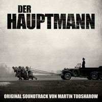 Martin Todsharow - Der Hauptmann (Original Motion Picture Soundtrack)