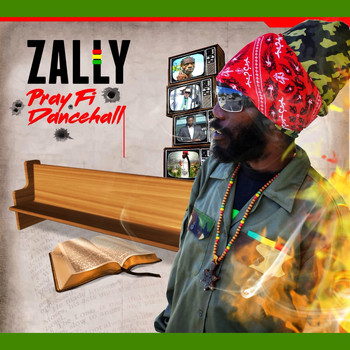 Zally - Pray Fi Dancehall