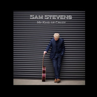 Sam Stevens - My Kind of Crazy
