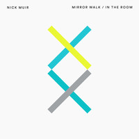Nick Muir - Mirror Walk / In the Room