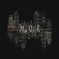 MOZ - Für mich