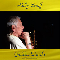 Ruby Braff - Ruby Braff Golden Tracks (All Tracks Remastered)