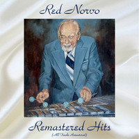 Red Norvo - Remastered Hits (All Tracks Remastered)