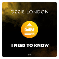 Ozzie London - I Need To Know