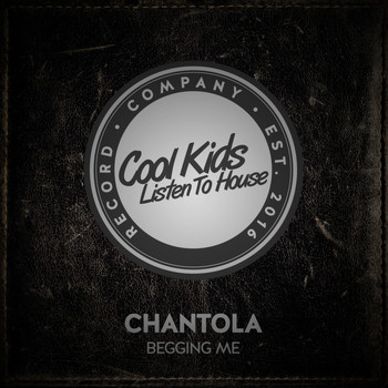 Chantola - Begging Me