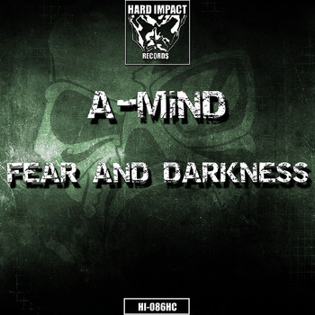 A-MIND - Fear and Darkness (Explicit)