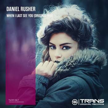 Daniel Rusher - When I Last See You