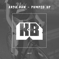 Arba Han - Pumped Up