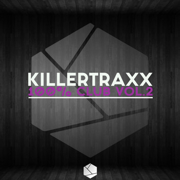 Various Artists - Killertraxx 100% Club, Vol. 2 (Explicit)
