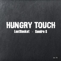 Lostrocket, Sandro S - Hungry Touch
