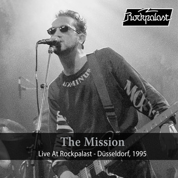 The Mission - Live at Rockpalast (Live, 1995 Düsseldorf)