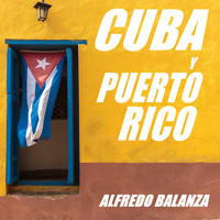 Alfredo Balanza - Cuba y Puerto Rico (Salsa Version)