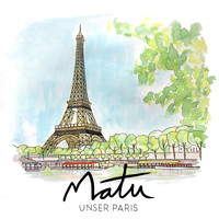 Matu - Unser Paris