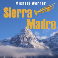 Michael Werner - Sierra Madre