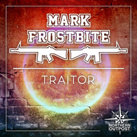 Mark Frostbite - Traitor (Explicit)