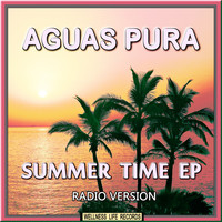 Aguas Pura - Summer Time EP (Radio Version)