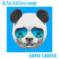 David Caruso - Do You Still Care Enough