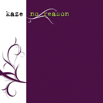 Kaze - No Reason