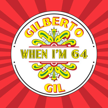 Gilberto Gil - When I'm 64